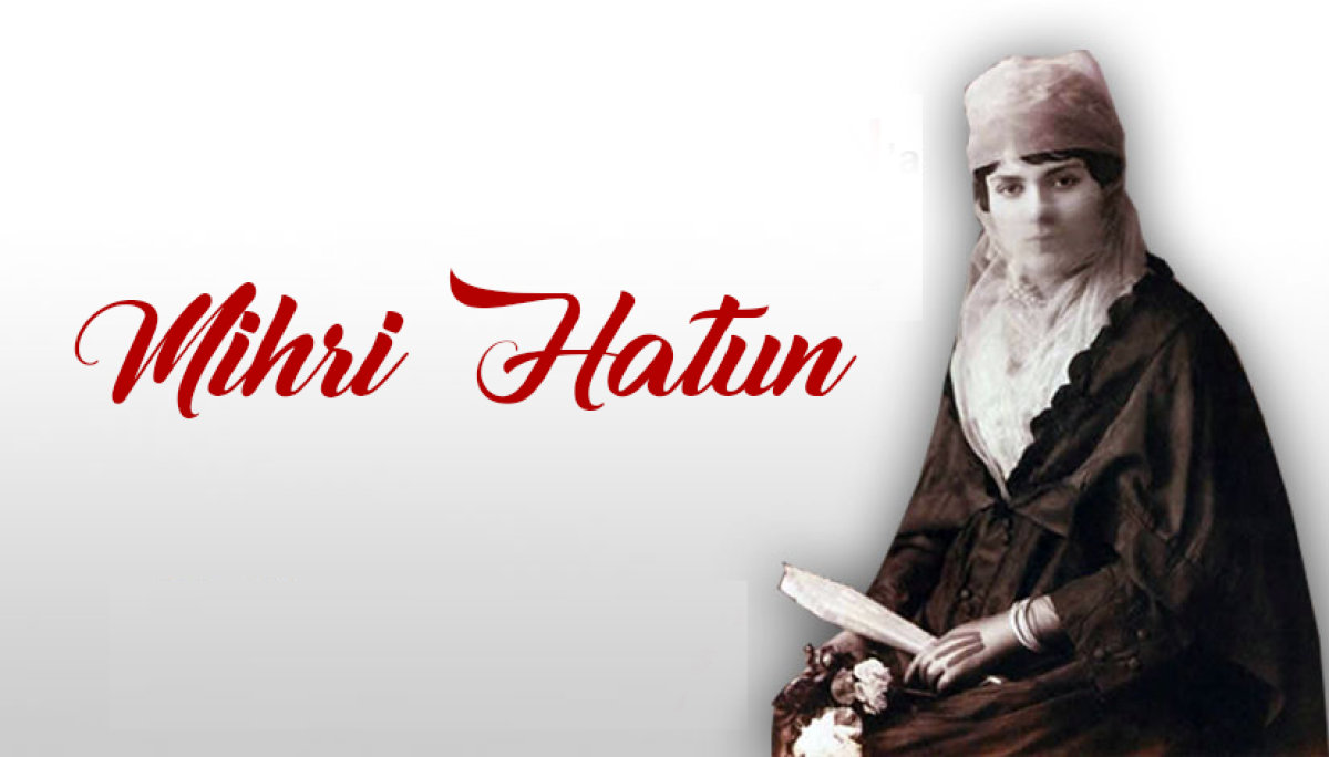 Divan’ın Tanınmayan Şairi: Mihri Hatun