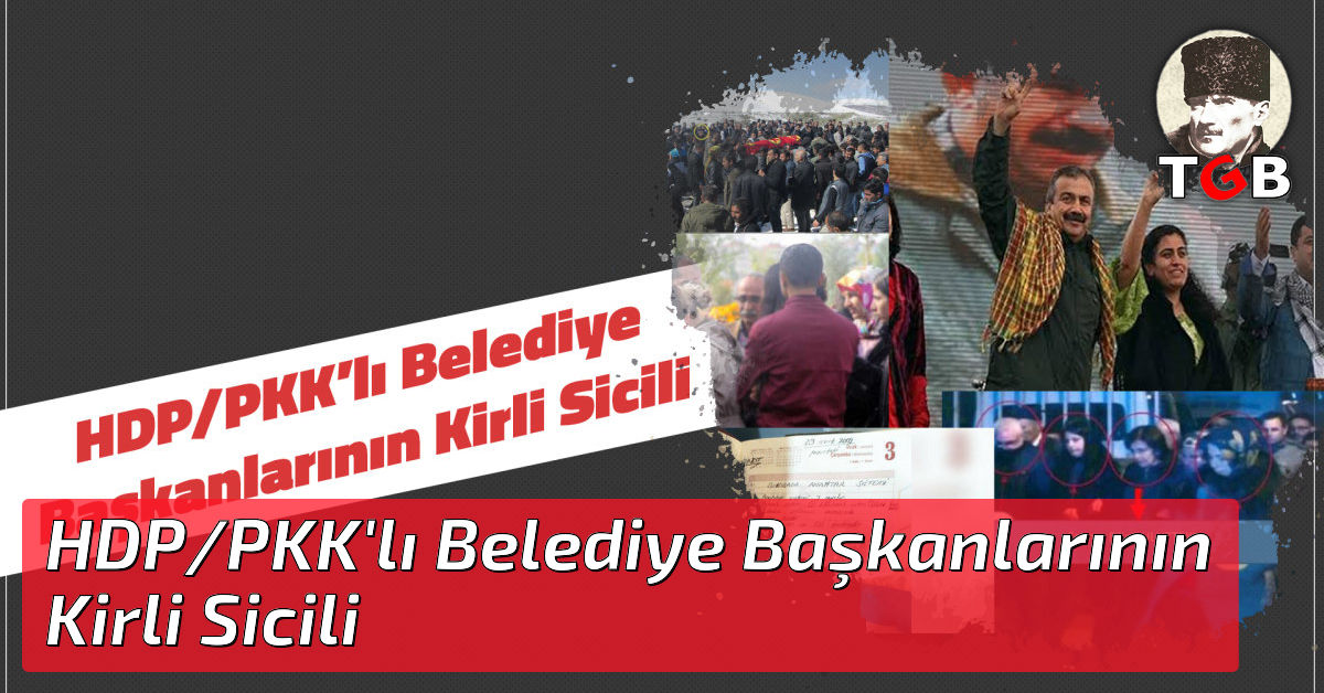 Hdp Pkk L Belediye Ba Kanlar N N Kirli Sicili