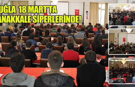 Muğla 18 Mart'ta Çanakkale siperlerinde!