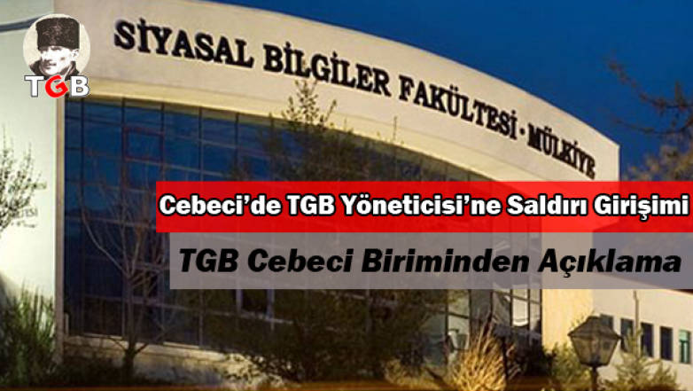 Cebeci Yerleşkesinde TGB Y&ouml;neticisi'ne Saldırı Girişimi
