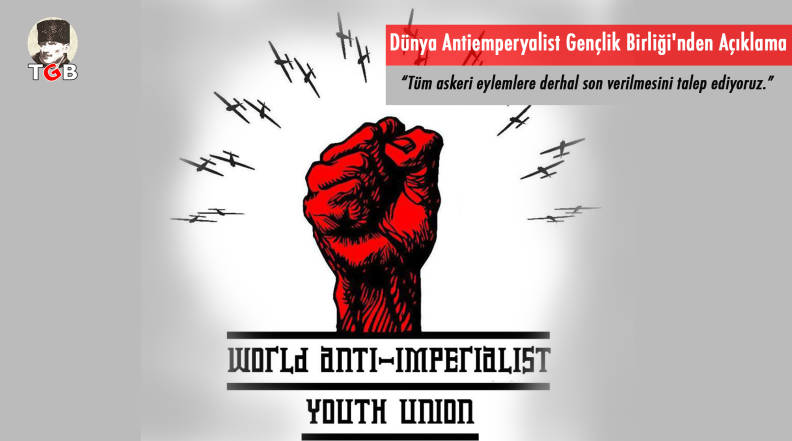 Dünya Antiemperyalist Gençlik Birliği'nden Açıklama
