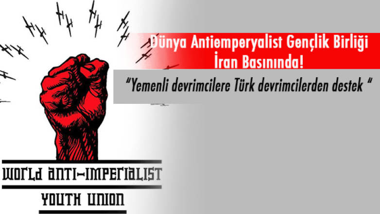 Dünya Antiemperyalist Gençlik Birliği İran Basınında!
