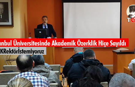 İstanbul Üniversitesinde Akademik Özerklik Hiçe Sayıldı