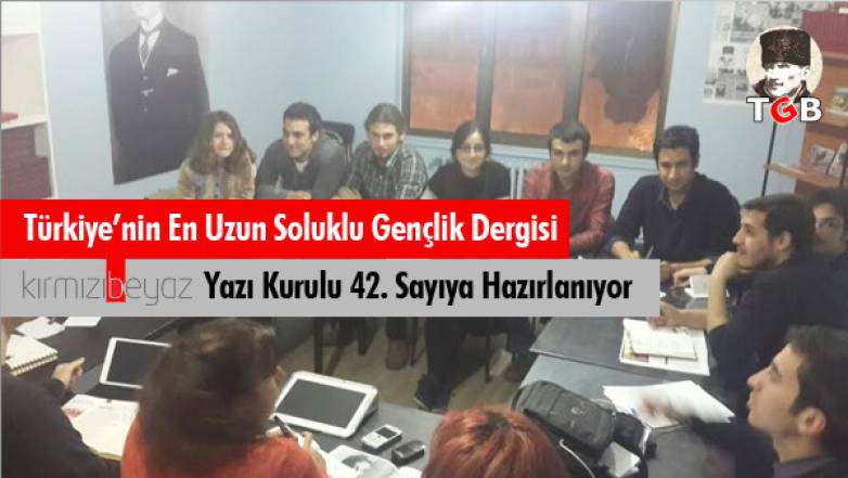 Kırmızı Beyaz 42. Sayıya Hazırlanıyor