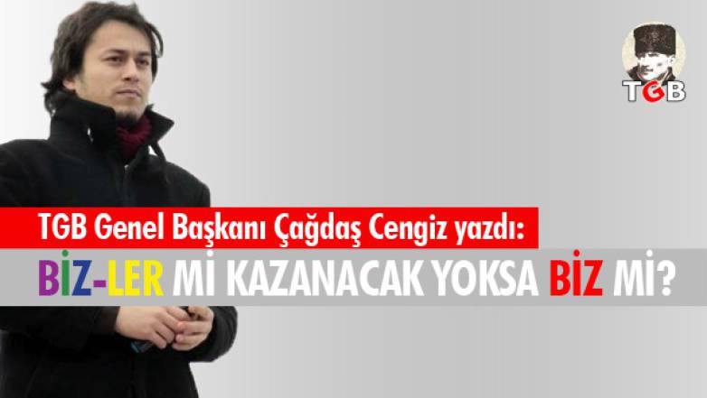 'Biz-ler' Mi Kazanacak, Yoksa Biz Mi?