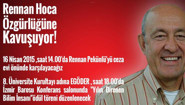 Rennan hoca özgürlüğüne kavuşuyor