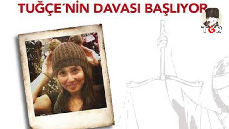 Cesur yürek Tuğçe'nin davası 24 Nisan'da başlıyor