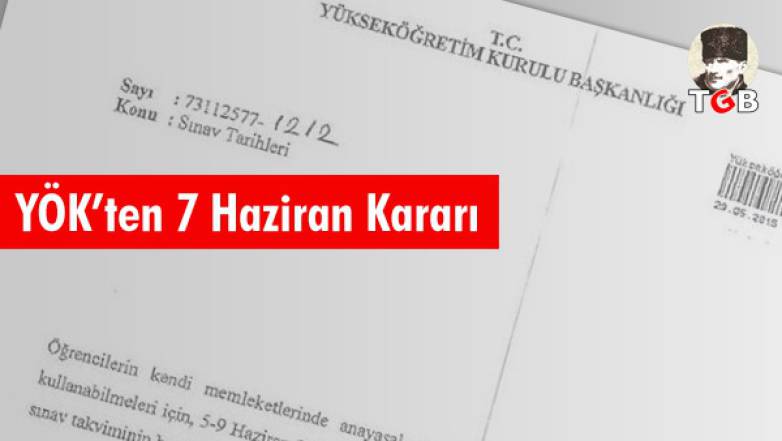 YÖK'ten 7 Haziran Kararı