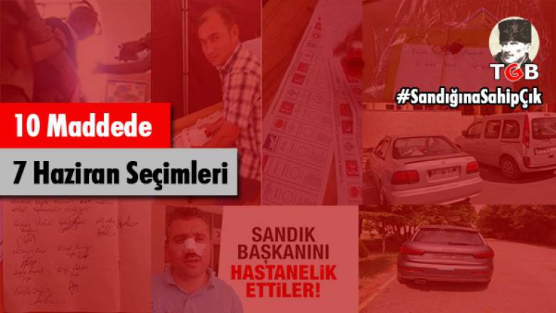 10 Maddede 7 Haziran Seçimleri