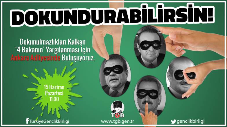 Yolsuzluklarını Unutmayacağız, Artık Dokunabiliriz!