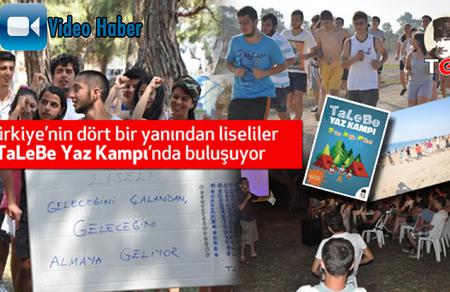 Türkiye'nin Dört Bir Yanından Liselier TaLeBe Yaz Kampı'nda Buluşuyor