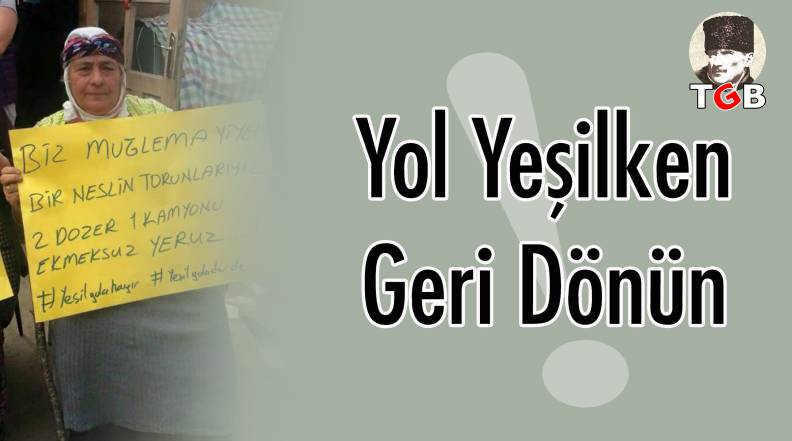 Yol Yeşilken Geri Dönün