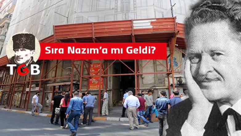 Sıra Nazım&rsquo;a mı Geldi?