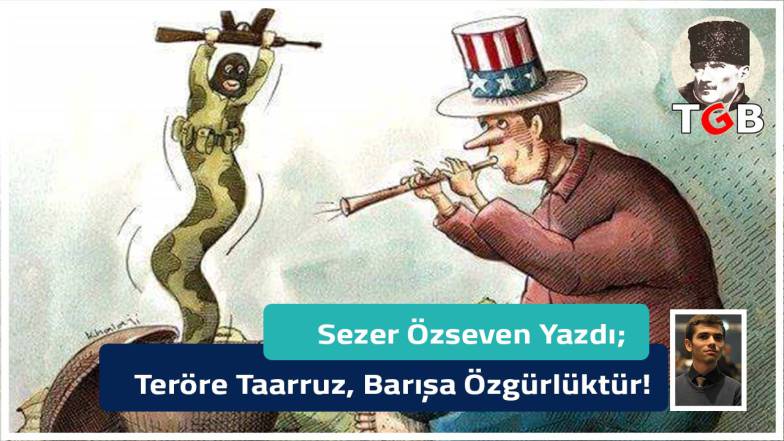 Ter&ouml;re Taarruz, Barışa &Ouml;zg&uuml;rl&uuml;kt&uuml;r!