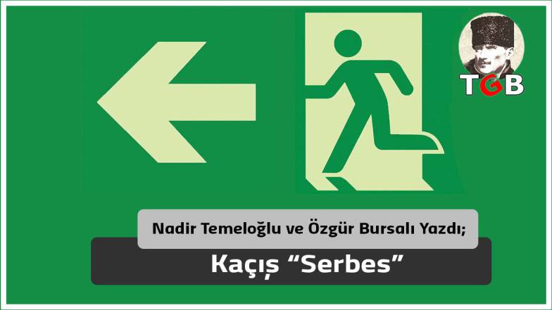 Kaçış "Serbes"