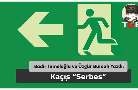 Kaçış "Serbes"