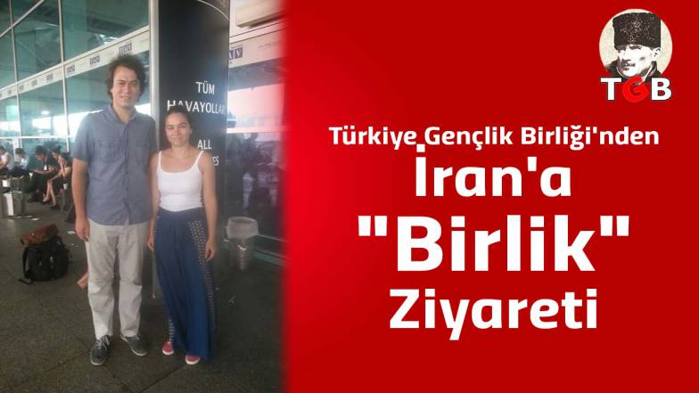 T&uuml;rkiye Gen&ccedil;lik Birliği'nden İran'a