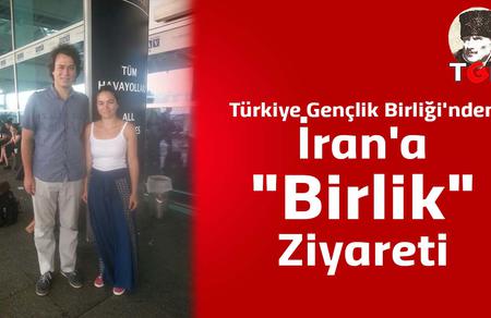 T&uuml;rkiye Gen&ccedil;lik Birliği'nden İran'a