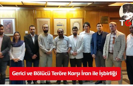 Gerici ve Bölücü Teröre Karşi İran ile İşbirliği