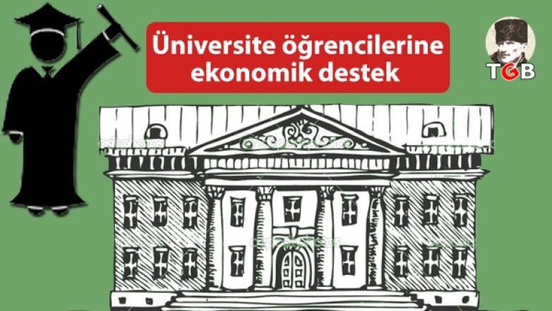 Üniversite Öğrencilerine Ekonomik Destek