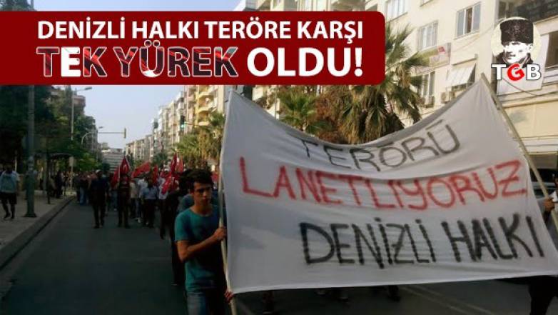 Denizli Halkı Teröre Karşı Tek Yürek Oldu