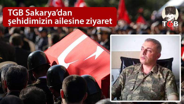 TGB Sakarya’dan şehidimizin ailesine ziyaret
