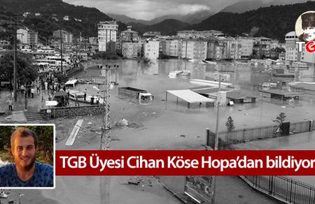 TGB üyesi Cihan Köse Hopa'dan bildiriyor
