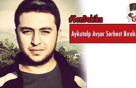 Aykutalp Avşar Serbest Bırakıldı!
