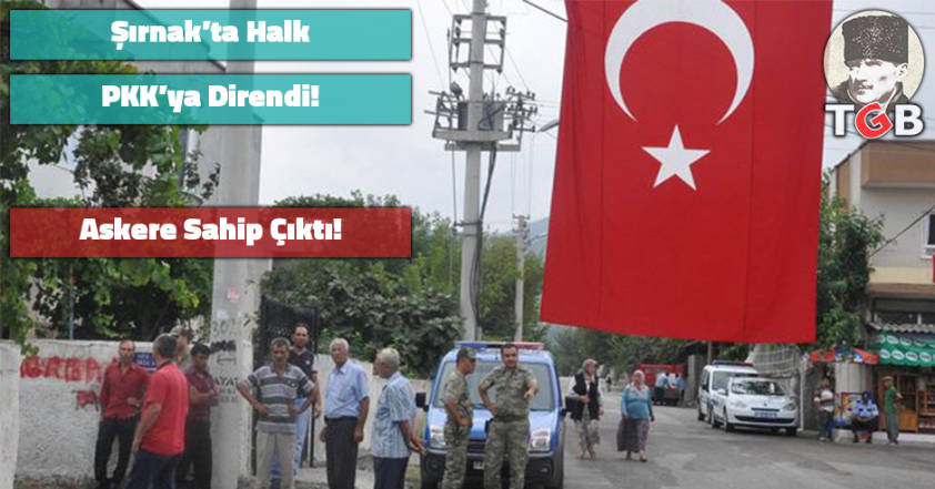 Şırnak'ta Halk PKK'ya Direndi