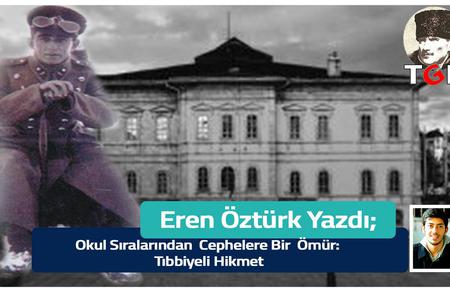 Okul Sıralarından Cephelere Bir Ömür: Tıbbiyeli Hikmet