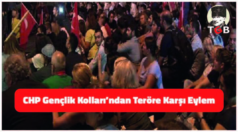 CHP Gen&ccedil;lik Kolları'ndan Ter&ouml;re Karşı Eylem