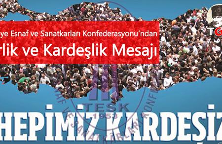 TESK'ten Teröre Karşı Hepimiz Kardeşiz Mesajı