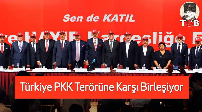 Türkiye PKK Terörüne Karşı Birleşiyor