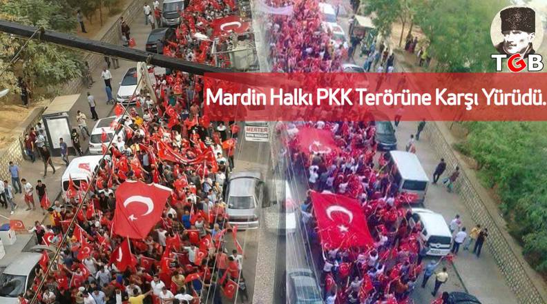 Mardin Halkı PKK Terörüne Karşı Yürüdü.