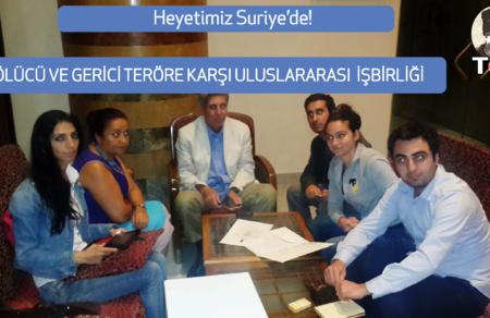 Heyetimiz Suriye&rsquo;de!