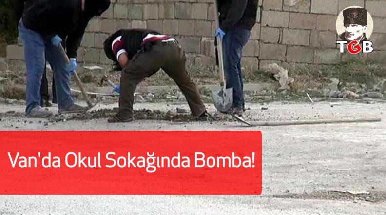 Van'da Okul Sokağında Bomba!