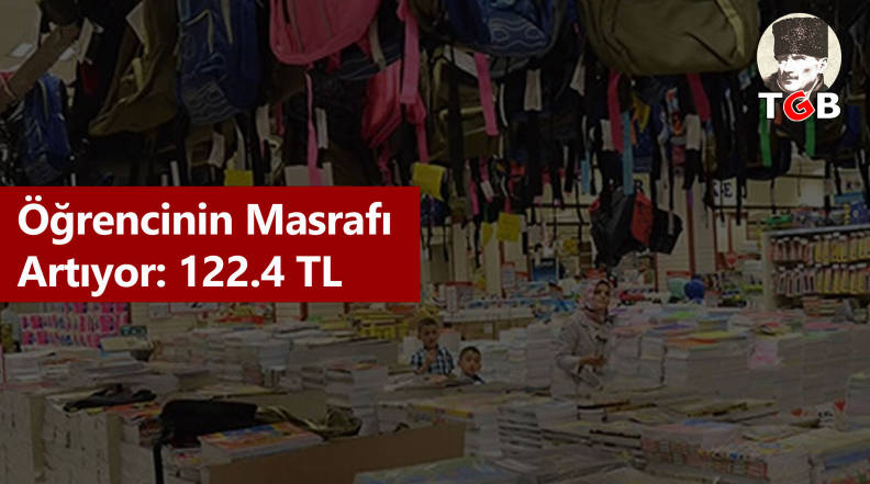 Öğrencinin Masrafı Artıyor: 122.4 TL