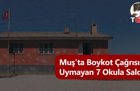 Muş'ta Boykot Çağrısına Uymayan 7 Okula Saldırı