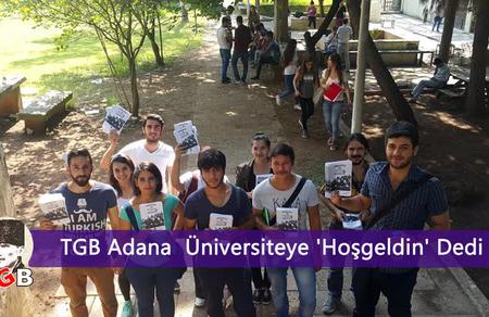 TGB Adana Üniversiteye 'Hoşgeldin' Dedi