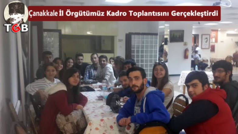 &Ccedil;anakkale İl &Ouml;rg&uuml;t&uuml;m&uuml;z Kadro Toplantısını Ger&ccedil;ekleştirdi