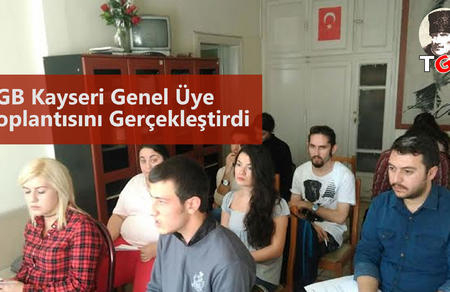 TGB Kayseri Genel Üye Toplantısını Gerçekleştirdi