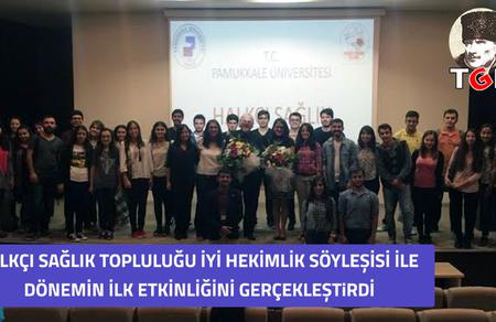 HALKÇI SAĞLIK TOPLULUĞU İYİ HEKİMLİK SÖYLEŞİSİ İLE DÖNEMİN İLK ETKİNLİĞİNİ GERÇEKLEŞTiRDİ