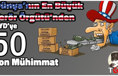 Dünyanın En Büyük Terör Örgütünden PYD'ye 50 Ton Mühimmat