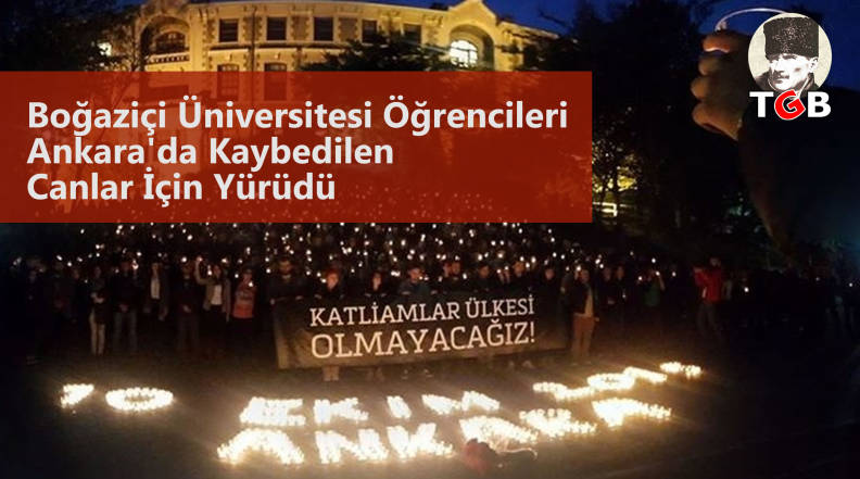 Boğaziçi Üniversitesi Öğrencileri Ankara'da Kaybedilen Canlar İçin Yürüdü