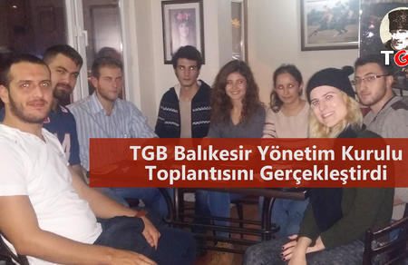 TGB Balıkesir Yönetim Kurulu Toplantısını Gerçekleştirdi