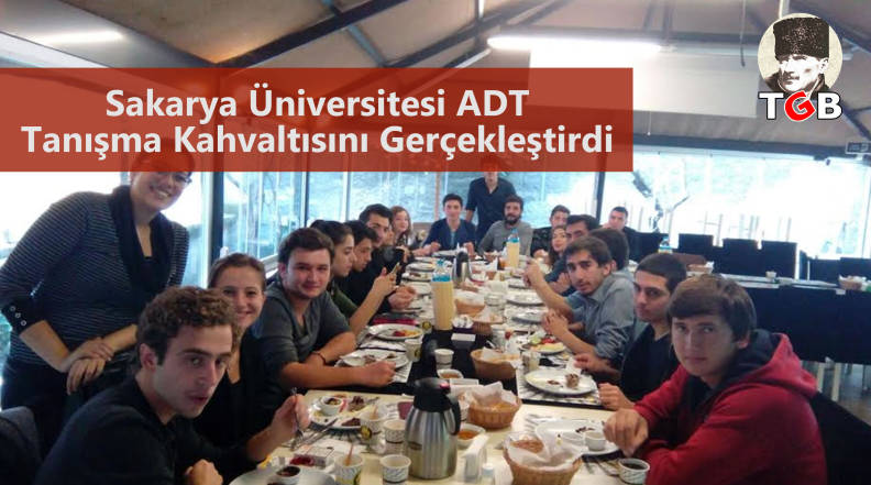 Sakarya &Uuml;niversitesi ADT Tanışma Kahvaltısını Ger&ccedil;ekleştirdi