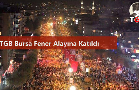 TGB Bursa Fener Alayına Katıldı