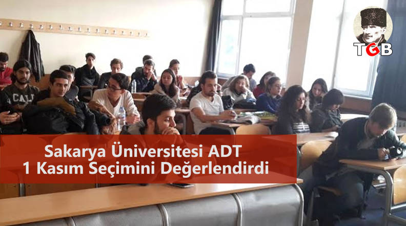 Sakarya Üniversitesi ADT 1 Kasım Seçimini Değerlendirdi