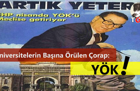 Üniversitelerin Başına Örülen Çorap: YÖK