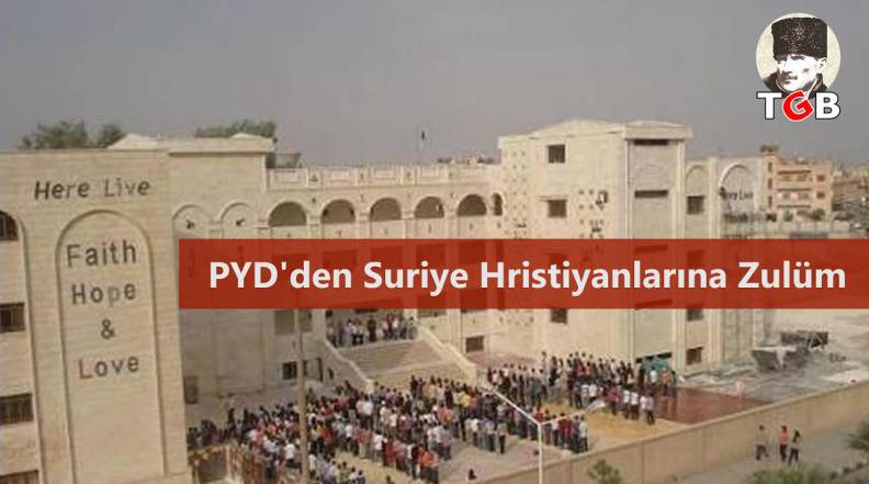 PYD’den Suriye Hristiyanlarına Zulüm